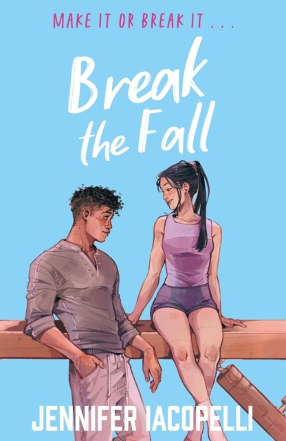 Break The Fall : An Elite Gymnastics Ya Sports Romance By Author Of Finding Her Edge, Netflix Global Hit Jennifer Iacopelli - Image 6