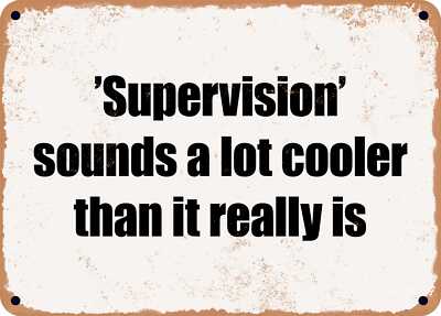METAL SIGN - 'Supervision' sounds a lot cooler than it really is