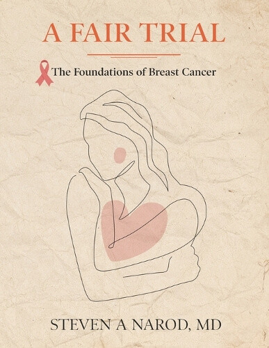 A Fair Trial: The Foundations of Breast Cancer [Spanish] by Steven Narod