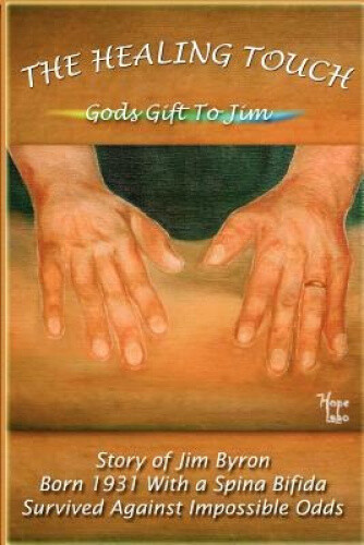 The Healing Touch by MR Jim Byron [Paperback]