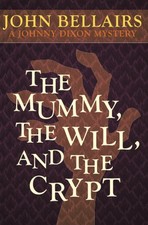 The Mummy, the Will, and the Crypt (Johnny Dixon)