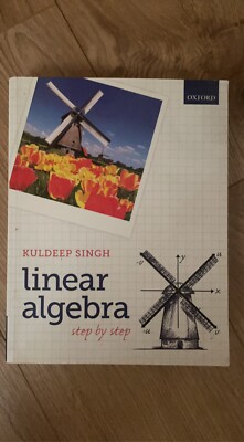 Linear Algebra: Step by Step by Kuldeep Singh (Paperback, 2013)