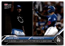 2023 Topps Now 8.19 Salute to Greatness #736 LEBRON JAMES MOOKIE BETTS Dodgers