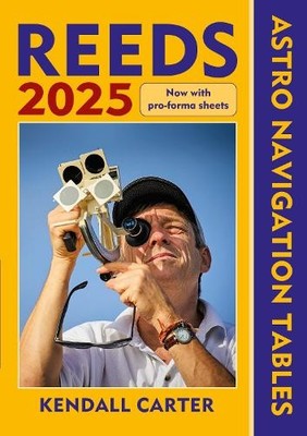 Kendall Carter Reeds Astro Navigation Tables 2025 (Paperback)