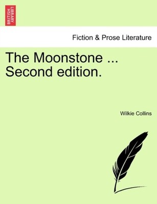 THE MOONSTONE ... SECOND EDITION. by COLLINS, WILKIE Paperback Self Help