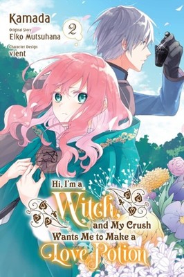 HI IM A WITCH & MY CRUSH WANTS ME TO V2 by Mutsuhana Paperback Self Help