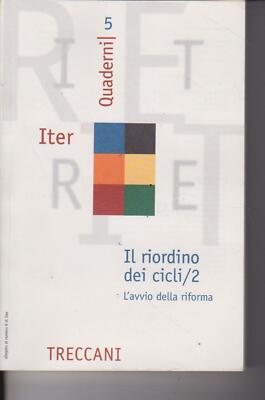 IL RIORDINO DEI CICLI/2 - QUADERNI ITER - 5 - 2000 - TRECCANI