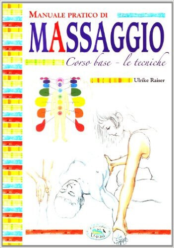 Manuale pratico di massaggio - [Edizioni del Baldo]