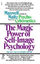 The Magic Power of Self-Image Psychology 9780671555955 by Maltz, Maxwell