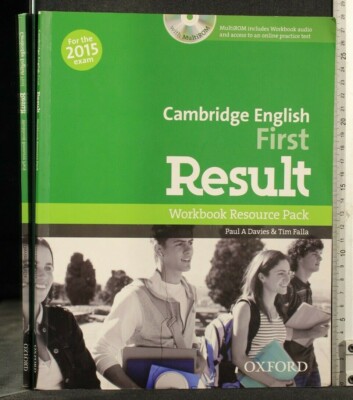 CAMBRIDGE ENGLISH FIRST RESULT WORKBOOK. Paul A Davies, Tim Falla. Oxford.