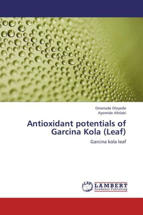 Thumbnail - Omotade Oloyede (u. A.) | Antioxidant Potentials Of Garcina Kola