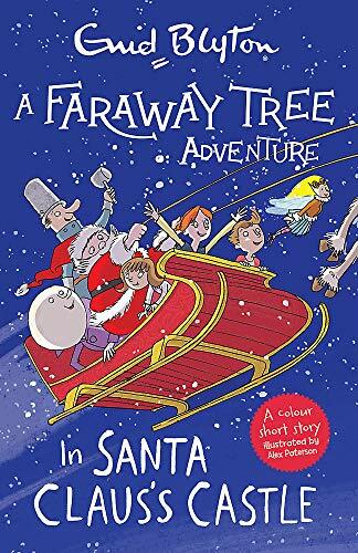 A Faraway Tree Adventure: In Santa Claus's Castle: Colour Short Stories-Enid