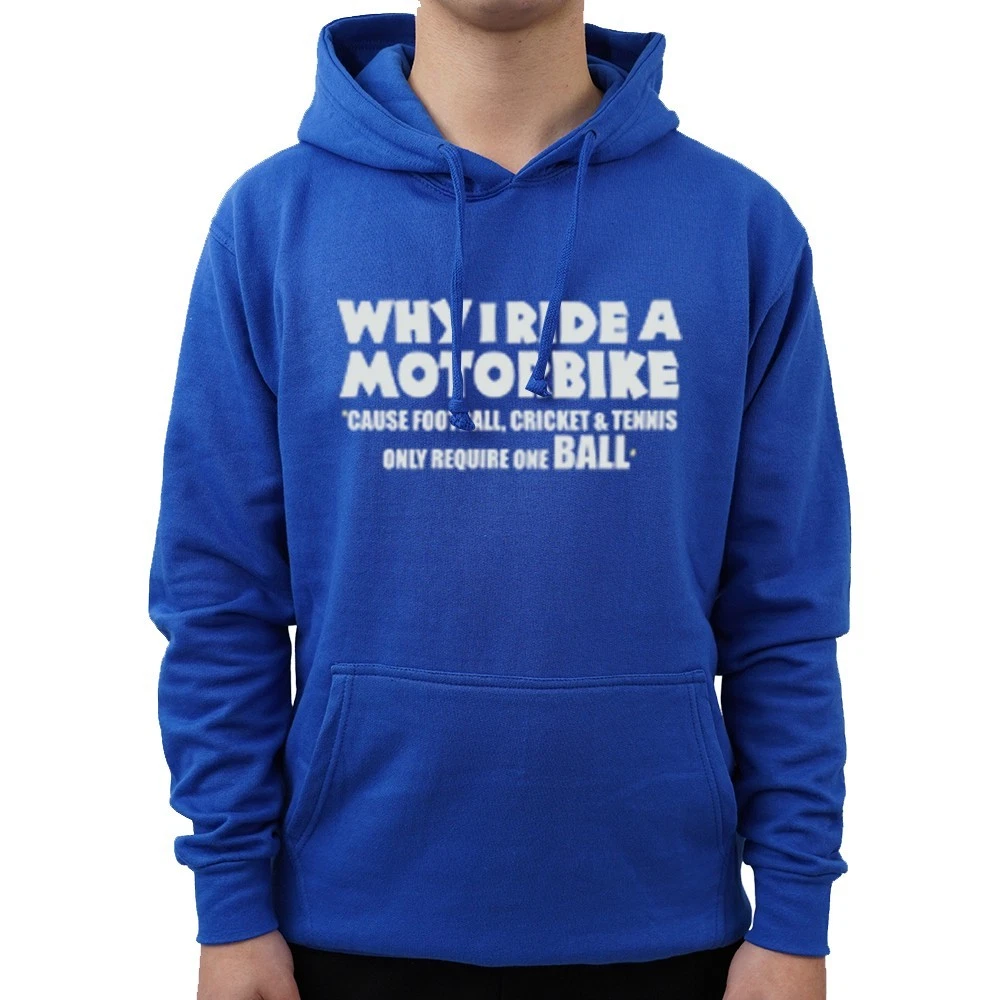 Funny Why I Ride A Motor Bike Amazing Novelty Biker Ride Tumblr Hoodie
