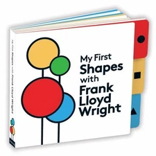 My First Shapes with Frank Lloyd Wright Board Books Mudpuppy