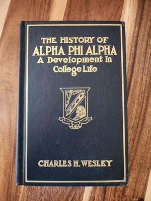 1961 The History of Alpha Phi Alpha A Development In College Life Charles Wesley