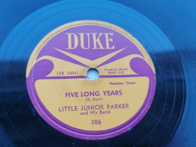 LITTLE JUNIOR PARKER  1953  USA  78  FIVE LONG YEARS  I'M HOLDING ON  DUKE 306