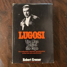 1976 Bela Lugosi: The Man Behind Cape by Robert Cremer HC/DJ Dracula VG Regnery