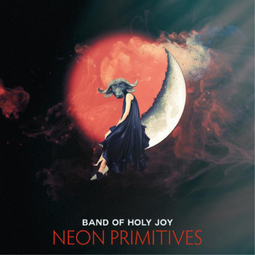 Band of Holy Joy Neon Primitives (Vinyl LP) 12" Album