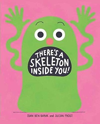 There's a Skeleton Inside You! - Hardcover, by Ben-Barak Idan - Acceptable
