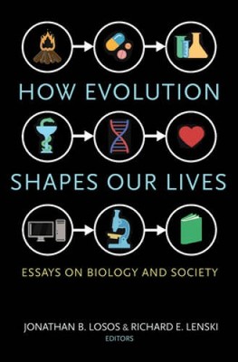 How Evolution Shapes Our Lives: Essays on Biology and Society - Paperback - GOOD