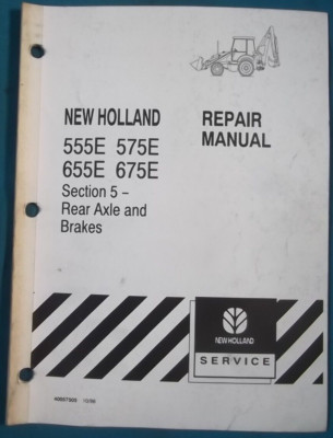 NEW HOLLAND 555E 575E 655E 675E BACKHOE BRAKES & REAR AXLE SERVICE REPAIR MANUAL