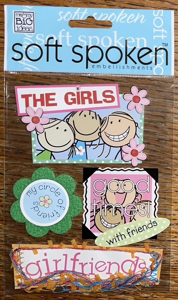 SOFT SPOKEN The Girls Good Times W/ FRIENDS Circle Girlfriends