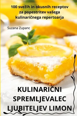 KULINARI¿NI SPREMLJEVALEC LJUBITELJEV LIMON Suzana Zupanc