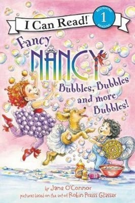 Fancy Nancy: Bubbles, Bubbles, and More Bubbles! Paperback Jane O