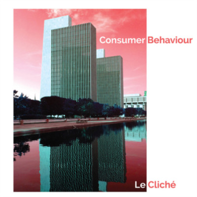 Le Cliche Consumer Behaviour (Schallplatte) 12'' Album