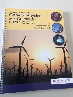 General Physics with Calculus I PHYS 1401Q UConn Labratory Instruction Manual