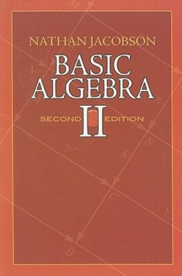 Basic Algebra II by Nathan Jacobson: New