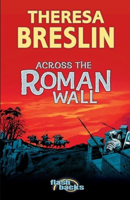 Across the Roman Wall by Theresa Breslin (Paperback Book)