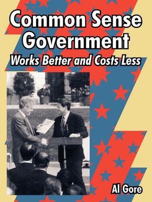 Common Sense Government Works Better and Costs Less Al Gore Taschenbuch Englisch