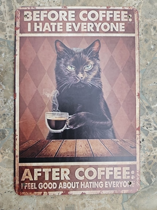 NOS Funny Aluminum Sign Before Coffee I Hate Everyone Cat 8x12 Rectangle