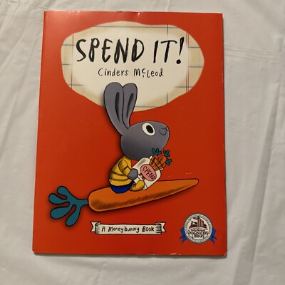 Spend It! A Money-bunny Book by Cinders McLeod