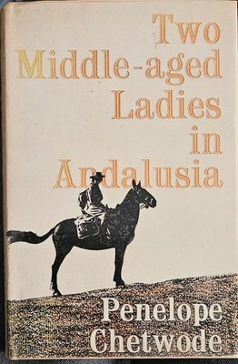 Two Middle-aged Ladies in Andalusia Penelope Chetwode Very Good Book 1966 -GT47