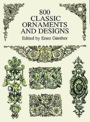 Ernst Gunther 800 Classic Ornaments and Designs (Taschenbuch) (US IMPORT)