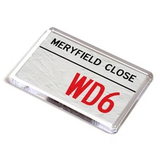 FRIDGE MAGNET - Meryfield Close WD6 - UK Postcode