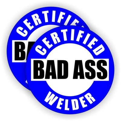 2x Certified Bad Ass Welder Funny Hard Hat Stickers / Welding Helmet Decals -BLU
