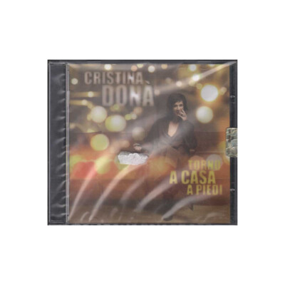Cristina Dona' CD Torno A Casa A Piedi / EMI Capitol 5099907194221 Sigillato