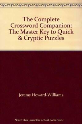 The Complete Crossword Companion: The Master Key to Quick & Cryp