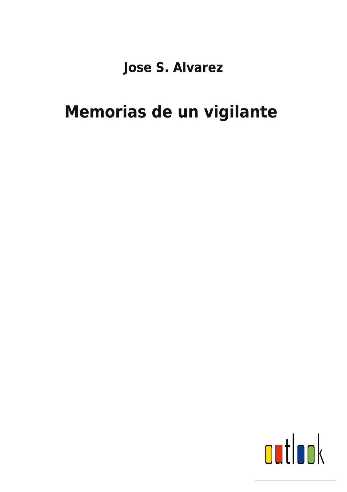 Thumbnail - Jose S. Alvarez | Memorias De Un Vigilante | Taschenbuch | Spanisch