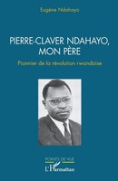 EugèNe Ndahayo | Pierre-Claver Ndahayo, Mon PèRe | Taschenbuch | FranzöSisch