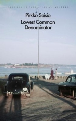 Pirkko Saisio Lowest Common Denominator (Taschenbuch) Helsinki Trilogy
