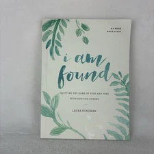 I AM FOUND: Quitting The Game Of Hide & Seek W/ God Bible Study-Laura Dingman