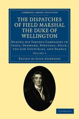 Arthur Wellesle The Dispatches of Field Marshal the Duke of Wellin (Taschenbuch)