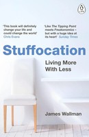 Stuffocation | Living More With Less | James Wallman | Taschenbuch | 358 S.