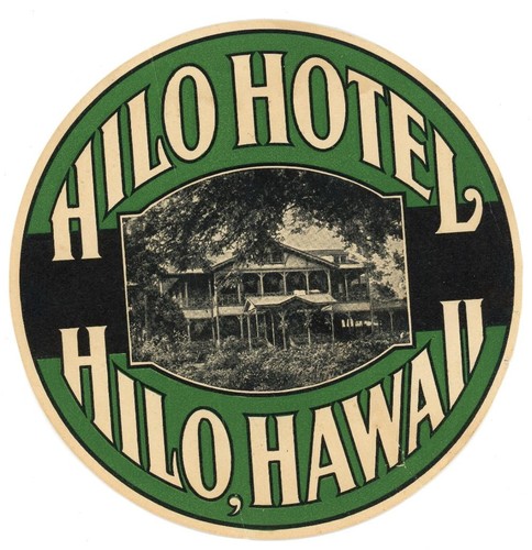 Hilo Hotel - Hilo, Hawaii - EARLY Sticker of the Original Hilo Hotel