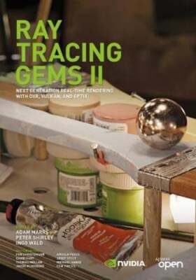 Ray Tracing Gems II: Next Generation Real-Time Rendering with Dxr, Vulkan, and