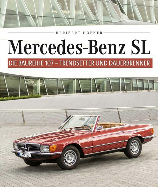 Thumbnail - Mercedes Benz Sl - Die Baureihe 107 | Trendsetter & Dauerbrenner